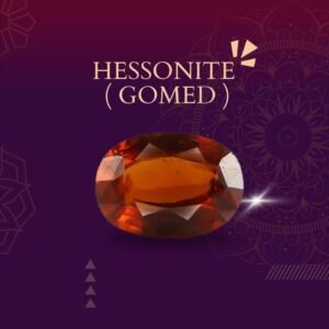 Hessonite ( Gomed )